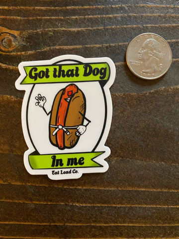 Got That Dog Sticker